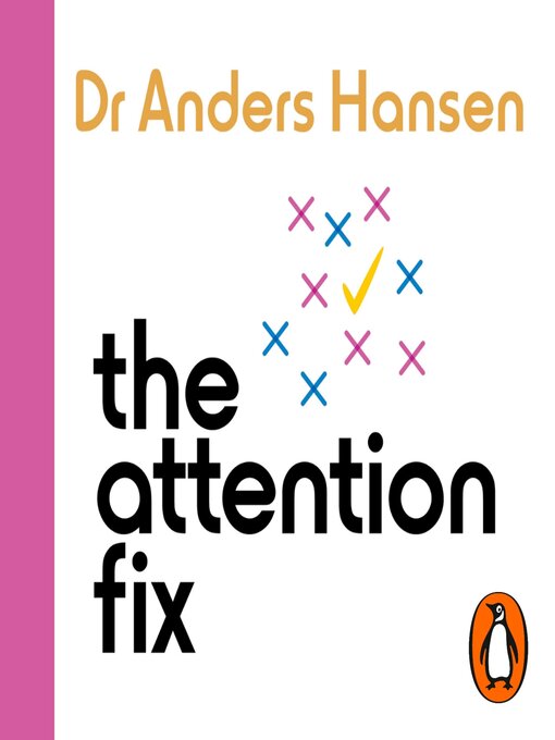 Title details for The Attention Fix by Dr Anders Hansen - Available